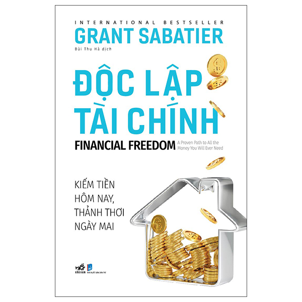 Độc Lập Tài Chính - Financial Freedom - Grant Sabatier