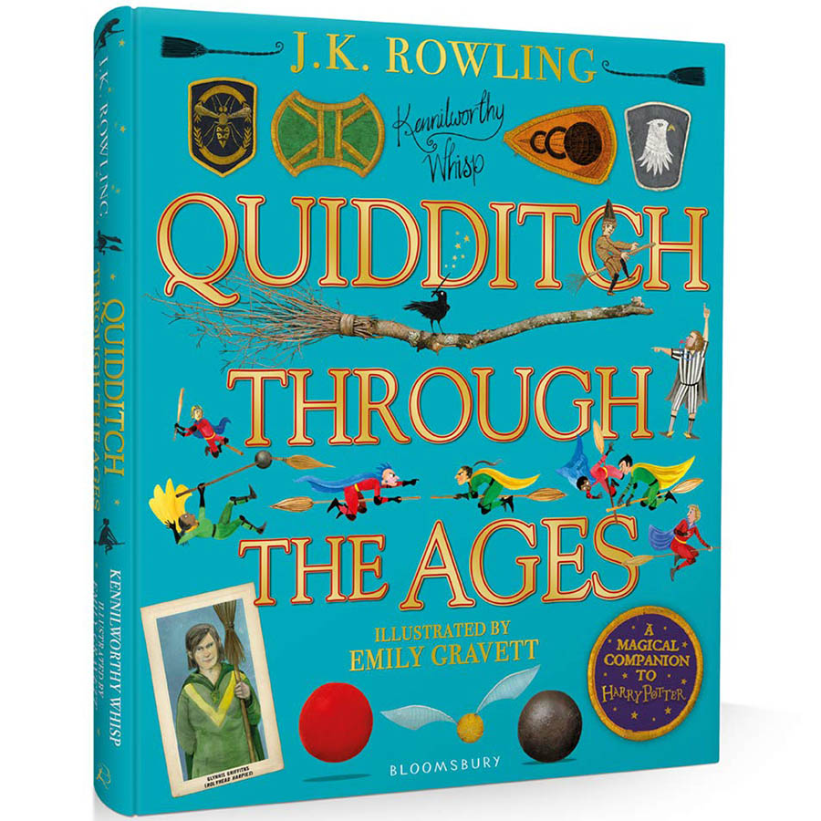 Quidditch Through the Ages - Illustrated Edition : A Magical Companion to The Harry Potter Stories