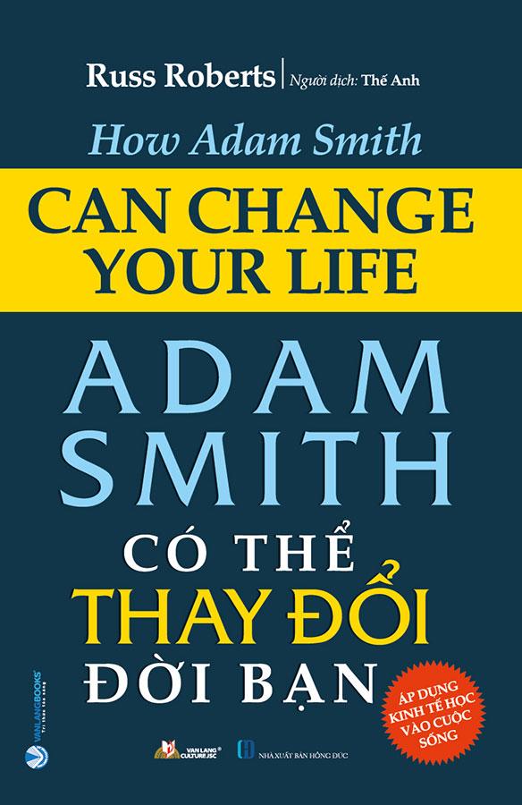 Adam Smith Có Thể Thay Đổi Đời Bạn