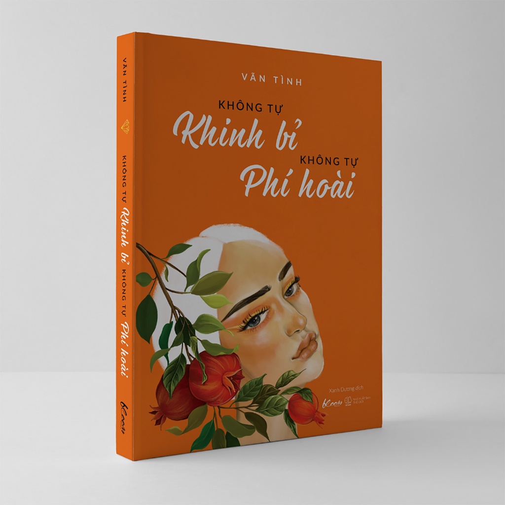 Không Tự Khinh Bỉ - Không Tự Phí Hoài