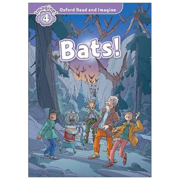 Oxford Read And Imagine: Level 4: Bats!