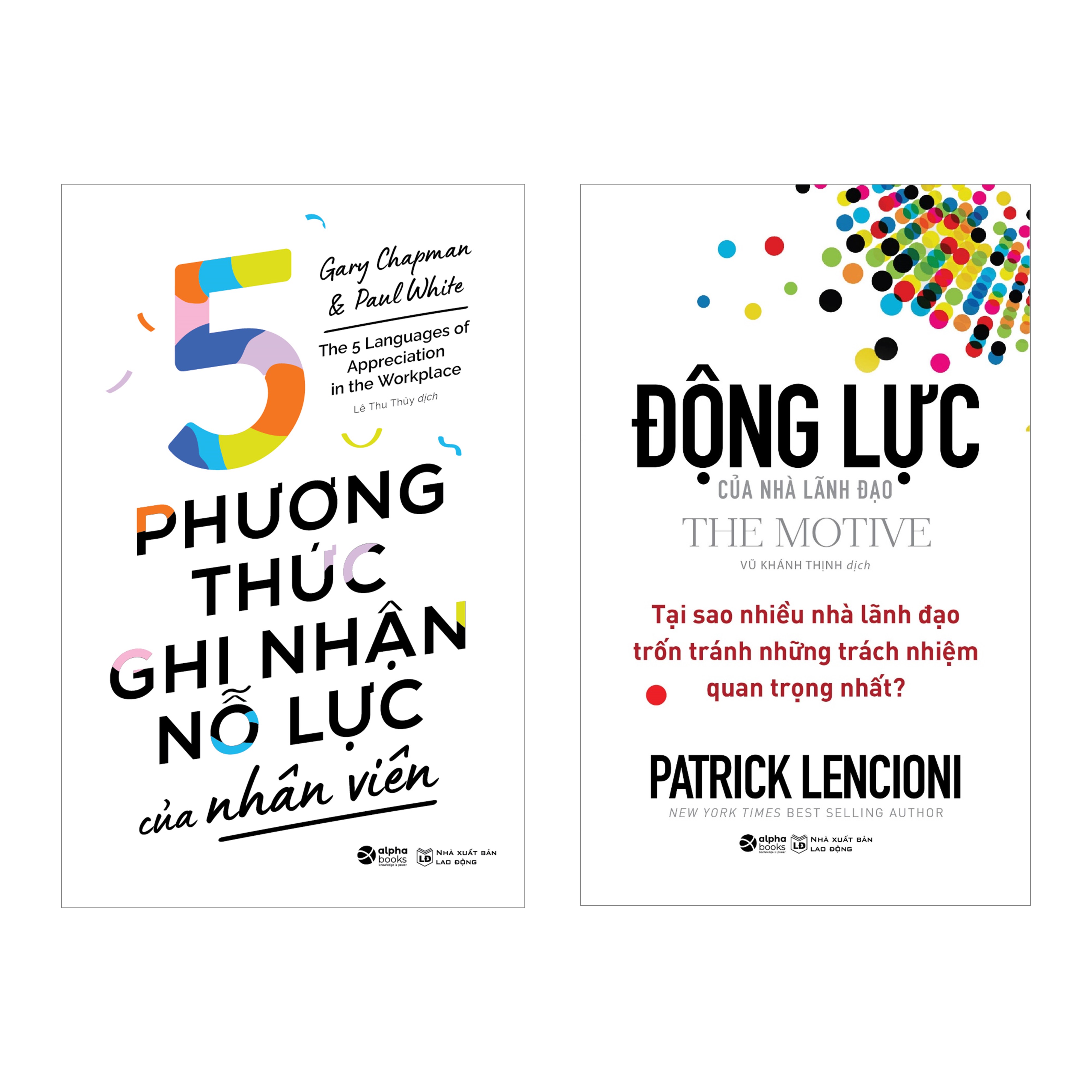 Combo Động Lực Của Nhà Lãnh Đạo + 5 Phương Thức Ghi Nhận Nỗ Lực Của Nhân Viên