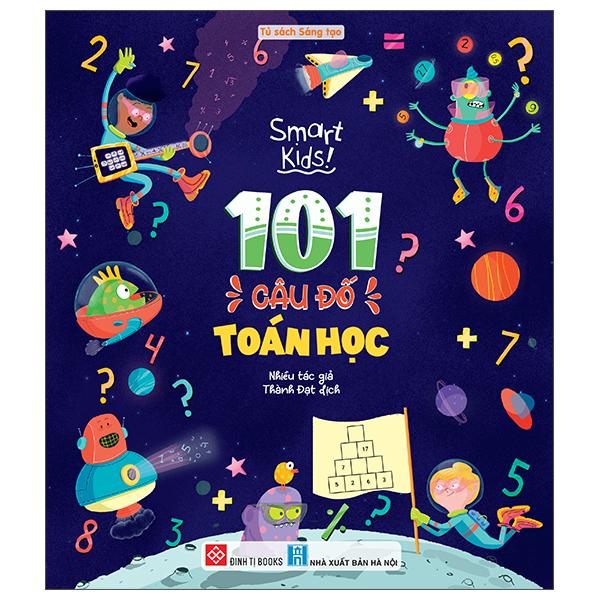 Sách - Smart Kids - 101 Câu Đố Toán Học