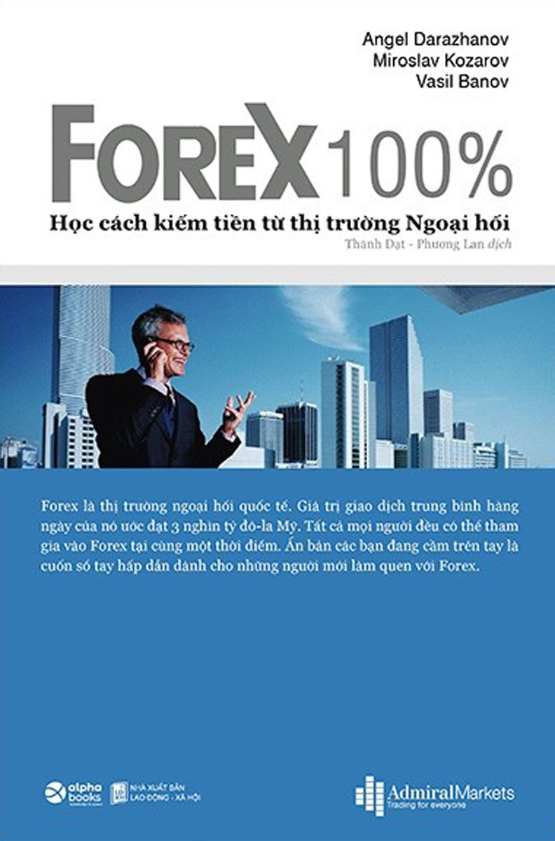 Combo Forex - Thị Trường Ngoại Hối: Forex 101 + Forex 100% (Bộ 2 Cuốn) - AL