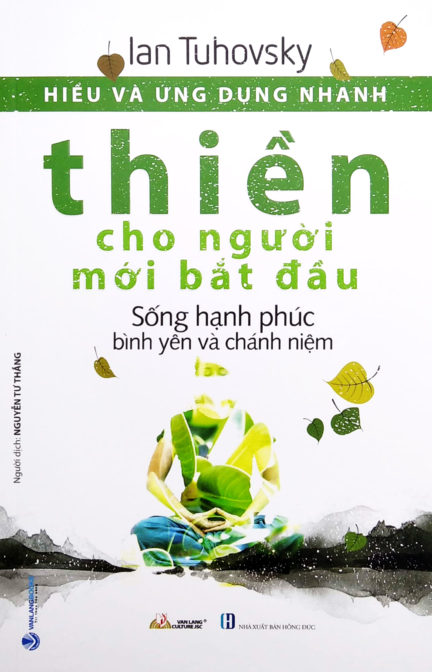 Hiểu Và Ứng Dụng Nhanh - Thiền Cho Người Mới Bắt Đầu - Ian Tuhovsky - Vanlangbooks