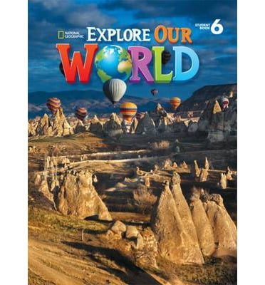 Explore Our World 6: Student Book