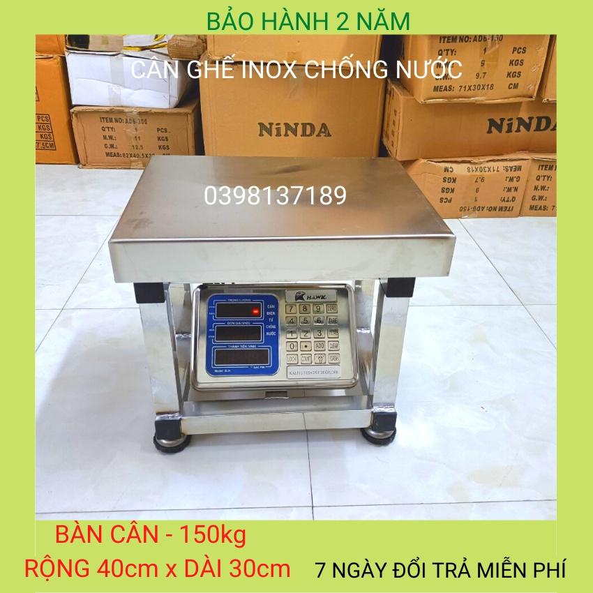 cân ghế điện tử ( 150kg &amp; 300kg ) inox chống nước toàn phần,dùng cho cân các mặt hàng khối lượng lớn ( BH 24 tháng