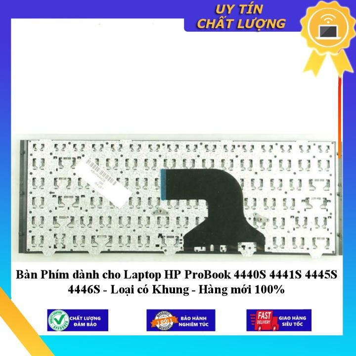 Bàn Phím dùng cho Laptop HP ProBook 4440S 4441S 4445S 4446S - Loại có Khung - Hàng Nhập Khẩu New Seal