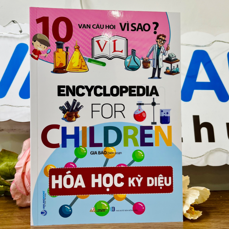 Sách 10 Vạn Câu Hỏi Vì Sao - Hóa Học Kỳ Diệu
