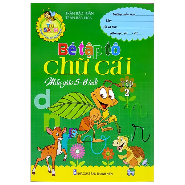 Tủ Sách Dành Cho Bé Mầm Non - Bé Tập Tô Chữ Cái (Mẫu Giáo 5-6 Tuổi)