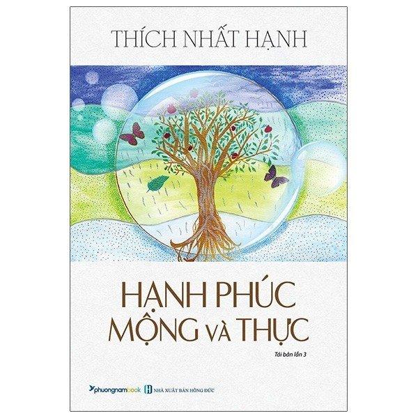 Thích Nhất Hạnh - Hạnh phúc mộng và thực