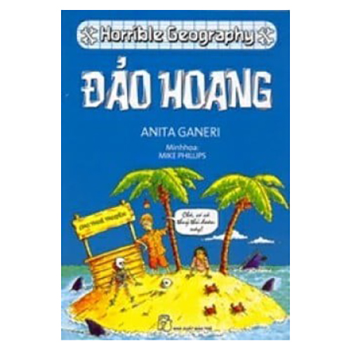 KTHD. Horrible Geography - Đảo Hoang (Tái Bản)