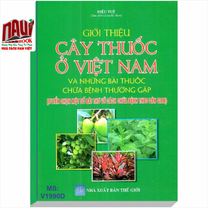 Giới Thiệu Cây Thuốc Ở Việt Nam Và Những Bài Thuốc Chữa Bệnh Thường Gặp