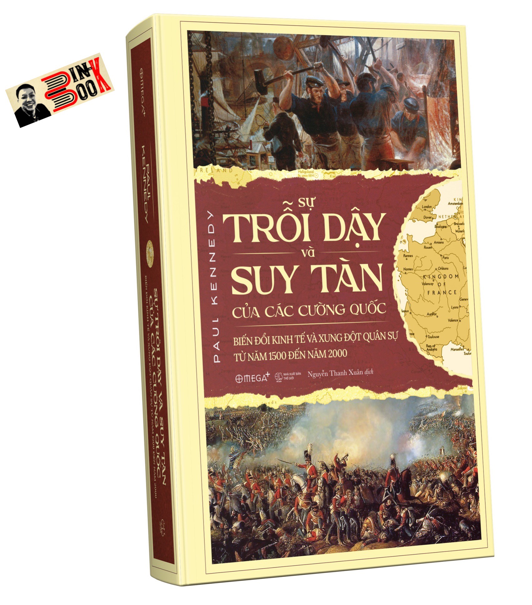 [Tặng kèm hai bức tranh ở trên bìa sách gồm &quot;The Battle of Waterloo&quot; và &quot;Iron and Coal&quot;] SỰ TRỖI DẬY VÀ SUY TÀN CỦA CÁC CƯỜNG QUỐC - Biến đổi kinh tế và Xung đột quân sự từ năm 1500 đến năm 2000 - Paul Kennedy - Omega