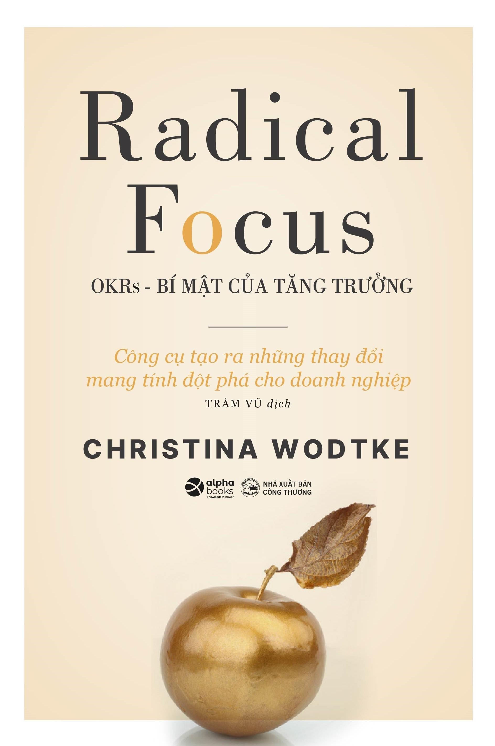 OKRs - Bí Mật Của Tăng Trưởng - Radical focus