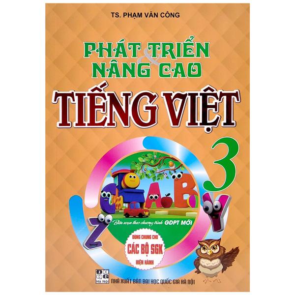 Phát Triển Và Nâng Cao Tiếng Việt 3 (Biên Soạn Theo Chương Trình Giáo Dục Phổ Thông Mới)