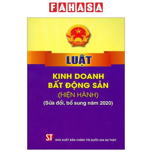 Luật Kinh Doanh Bất Động Sản (Hiện Hành, Sửa Đổi, Bỗ Sung 2020)