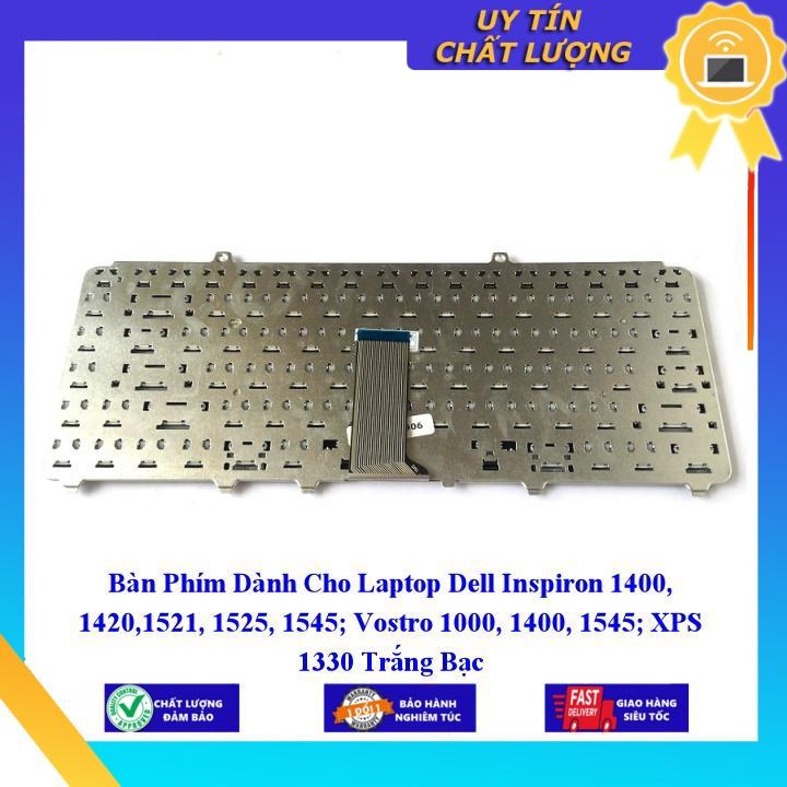 Bàn Phím dùng cho Laptop Dell Inspiron 1400 1420 1521 1525 1545 Vostro 1000 1400 1545 XPS 1330 Trắng Bạc - Hàng Nhập Khẩu New Seal