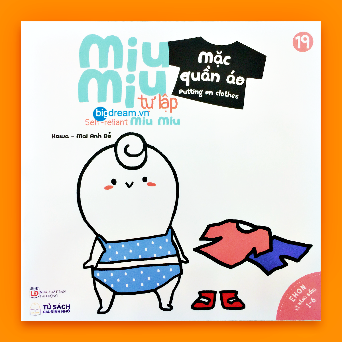 BẢN MỚI SONG NGỮ Miu Miu Tự Lập - Mặc Quần Áo Ehon Kĩ Năng Sống Cho Bé 1-6 Tuổi (Phần 1) Miu miu hiểu chuyện Miu bé nhỏ