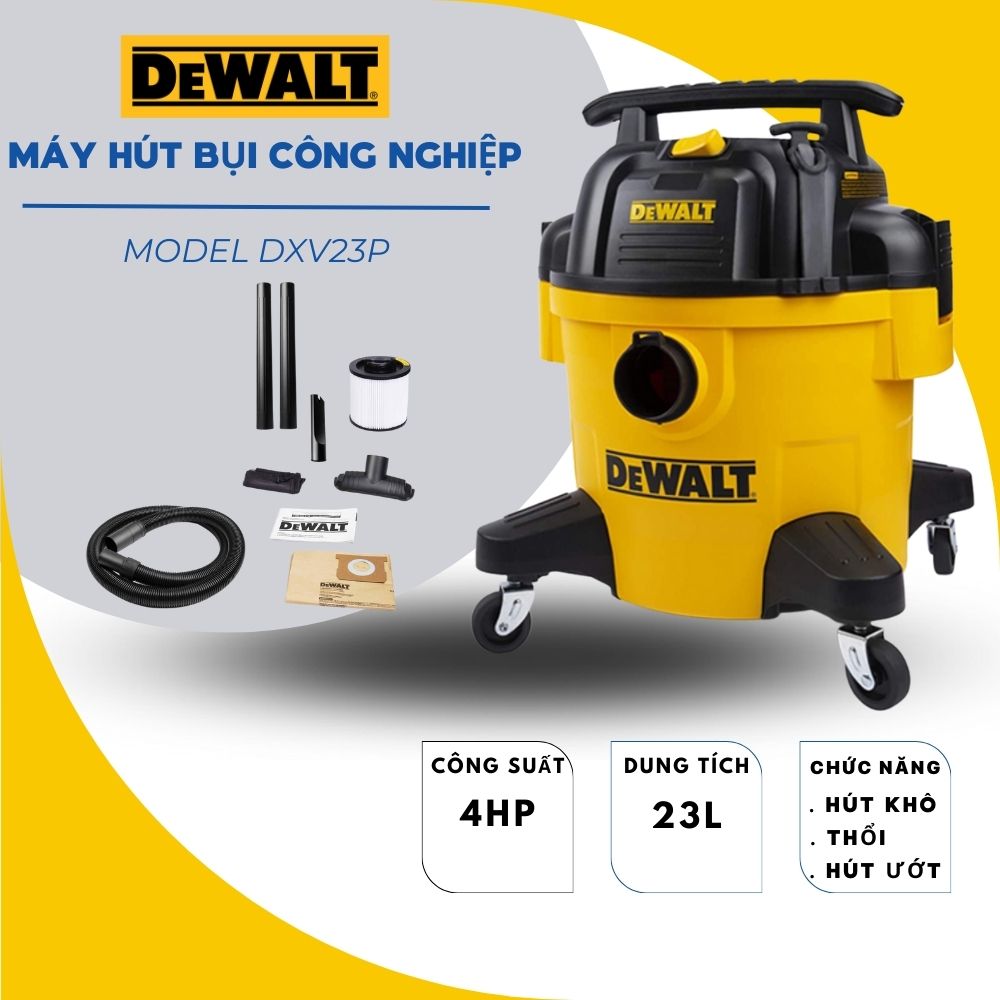 Máy hút bụi Công nghiệp 3 chức năng 23L Dewalt DXV23P - Hàng chính hãng