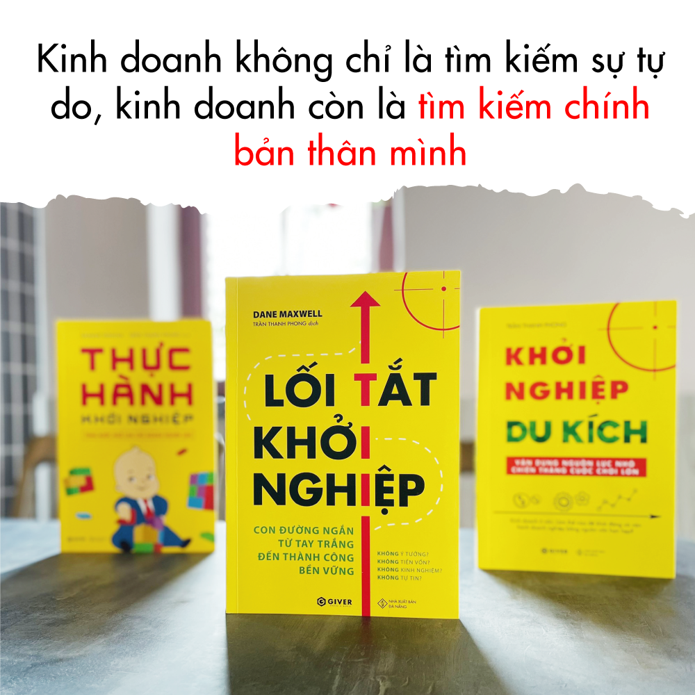 Lối Tắt Khởi Nghiệp - Con Đường Ngắn Từ Tay Trắng Đến Thành Công Bền Vững