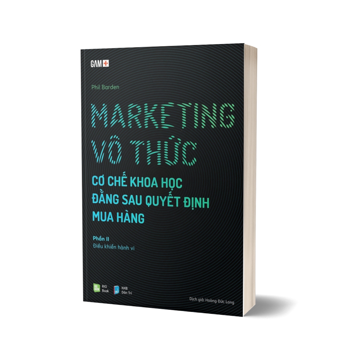 Marketing Vô Thức - Cơ Chế Khoa Học Đằng Sau Quyết Định Mua Hàng