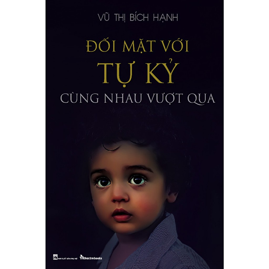 Đối Mặt Với Tự Kỷ -Cùng Nhau Vượt Qua -