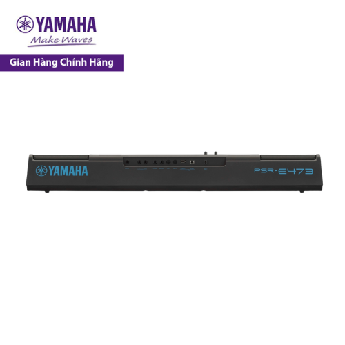 Đàn Organ (Keyboard) điện tử YAMAHA PSR-E473 - Phù hợp cho người mới tập chơi đàn lẫn nhạc công có kinh nghiệm, bảo hành chính hãng 12 tháng