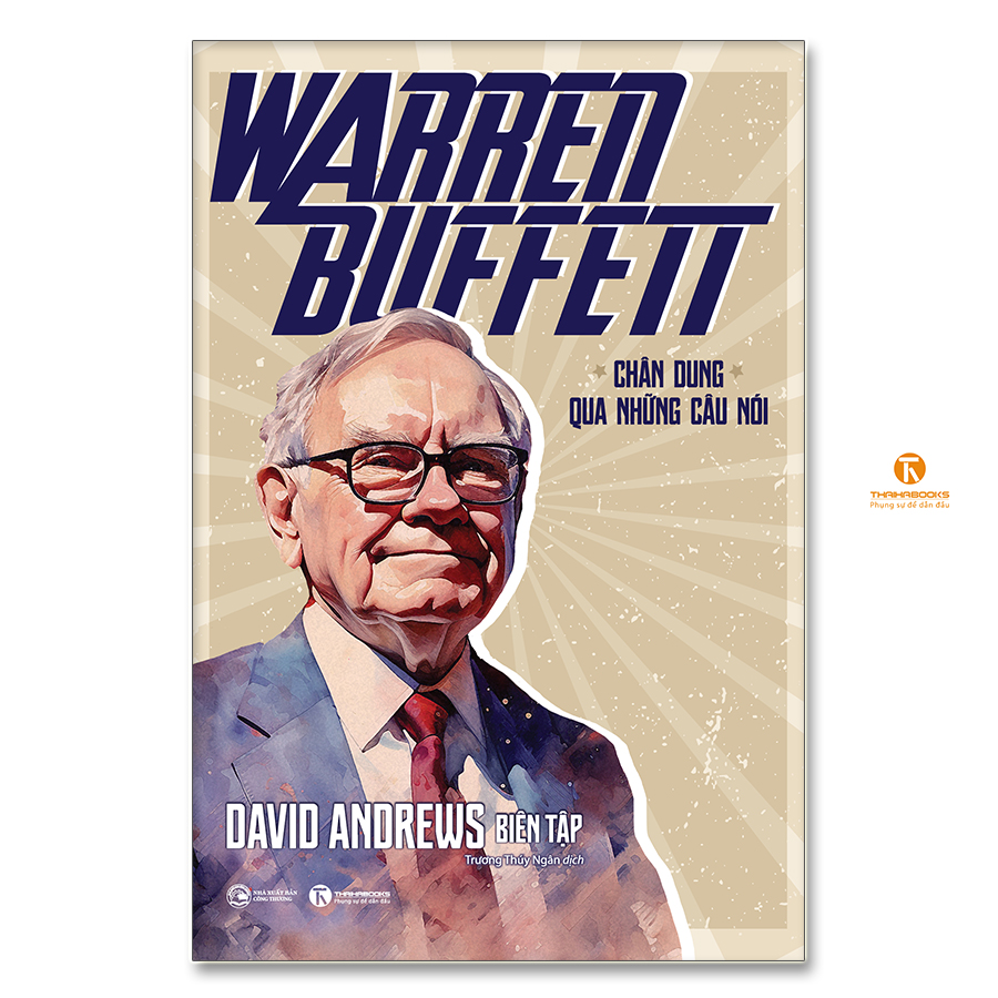 Warren Buffett – Chân dung qua những câu nói - Thái Hà Books