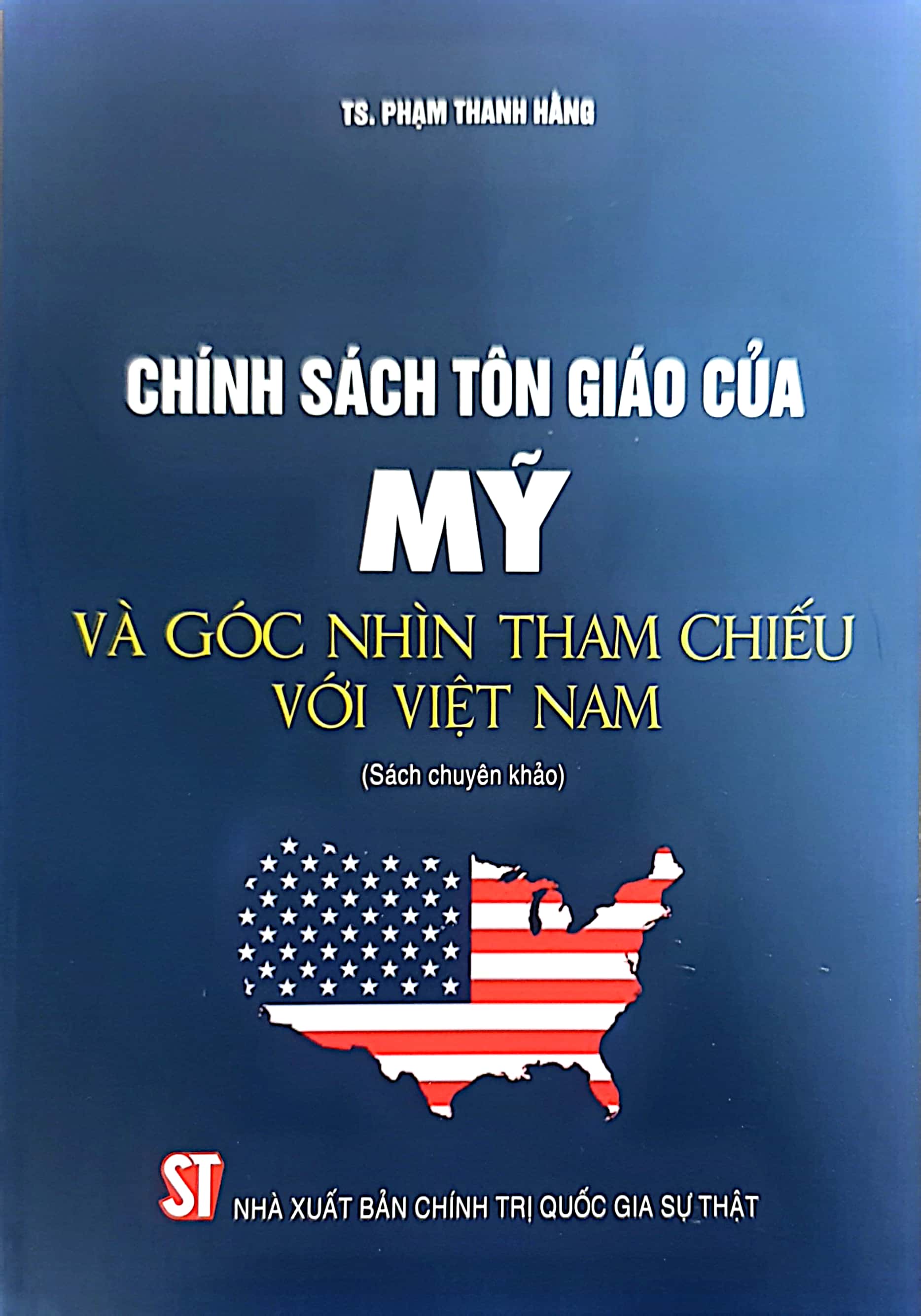 Chính sách tôn giáo của Mỹ và góc nhìn tham chiếu với Việt Nam (Sách chuyên khảo)