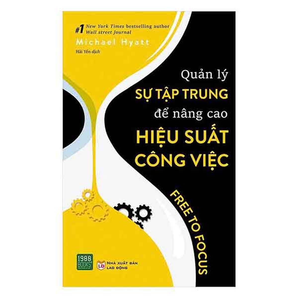 Một Tác Phẩm Kinh Điển Của  Michael Hyatt Giúp Bạn Vượt Qua Sự Cám Dỗ Và Đạt Được Đỉnh Cao Trong Công Việc: Quản Lý Sự Tập Trung Để Nâng Cao Hiệu Suất Công Việc (Tặng Cây Viết Galaxy)