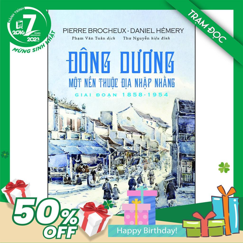 Trạm Đọc Official | ĐÔNG DƯƠNG: Một Nền Thuộc Địa Nhập Nhằng - Giai đoạn 1858 - 1954