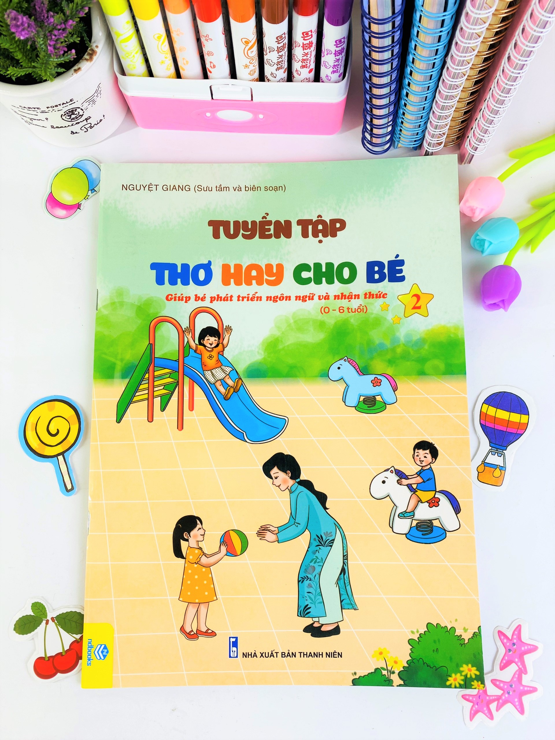 Sách - Combo 6 cuốn Tuyển tập Thơ và Truyện hay cho bé - Giúp bé phát triển Ngôn ngữ và Nhận thức 0-6 tuổi - ndbooks