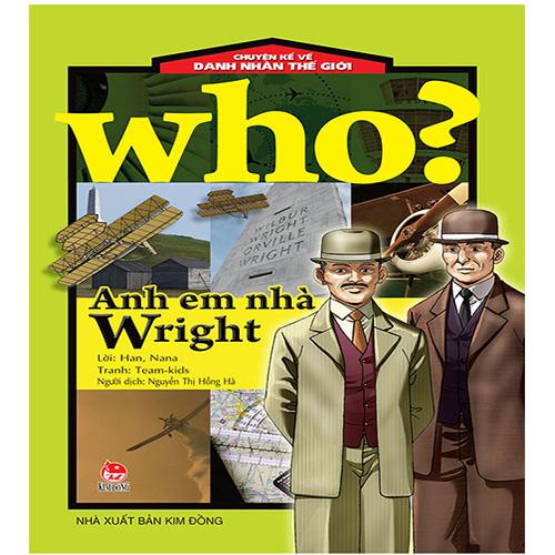 Who? Chuyện Kể Về Danh Nhân Thế Giới - Anh Em Nhà Wright