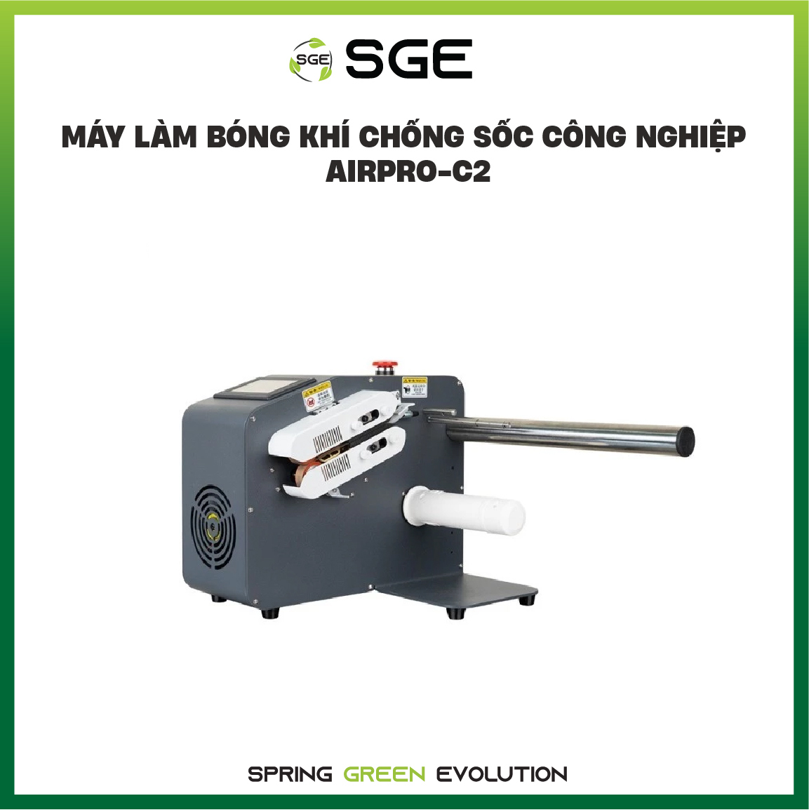 Máy Làm Bóng Khí Chống Sốc Công Nghiệp Airpro-c2. Tạo Ra Túi Bóng Khí Chống Va Đập Tốt Với 5 Kích Thước Bóng 20×10, 13, 15, 20 Bảo Vệ Hàng Hóa Tốt Hơn. Hàng Nhập Khẩu Chính Hãng SGE Thái Lan