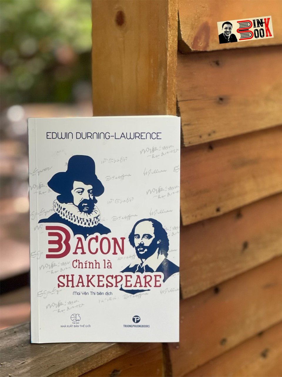 BACON CHÍNH LÀ SHAKESPEARE – Edwin Durning-Lawrence – dịch giả Mai Yên Thi – Trường Phương Books