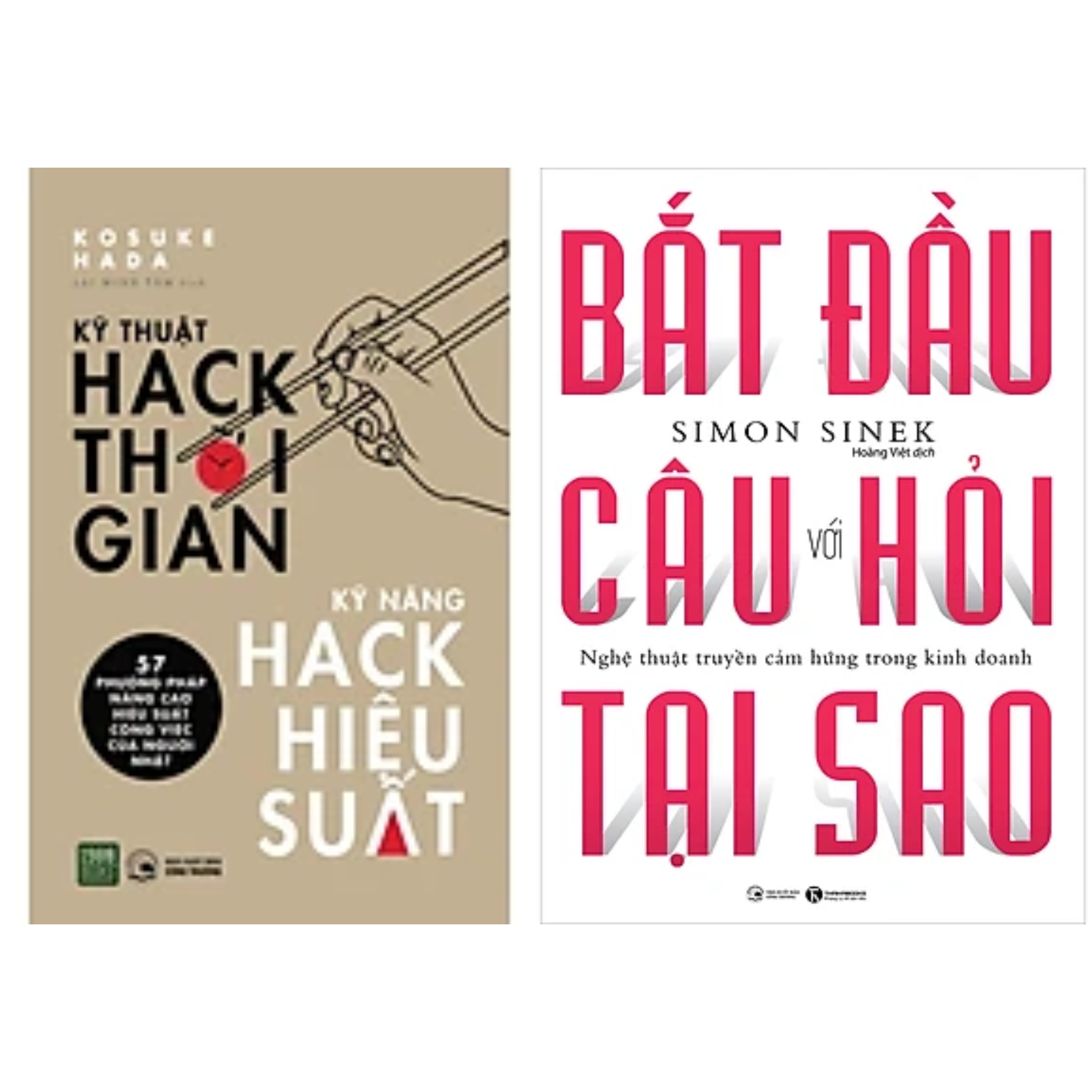 Combo 2 cuốn Sách Kĩ Năng Làm Việc : Kĩ Thuật Hack Thời Gian, Kĩ Năng Hack Hiệu Suất + Bắt Đầu Với Câu Hỏi Tại Sao  (Tái Bản)