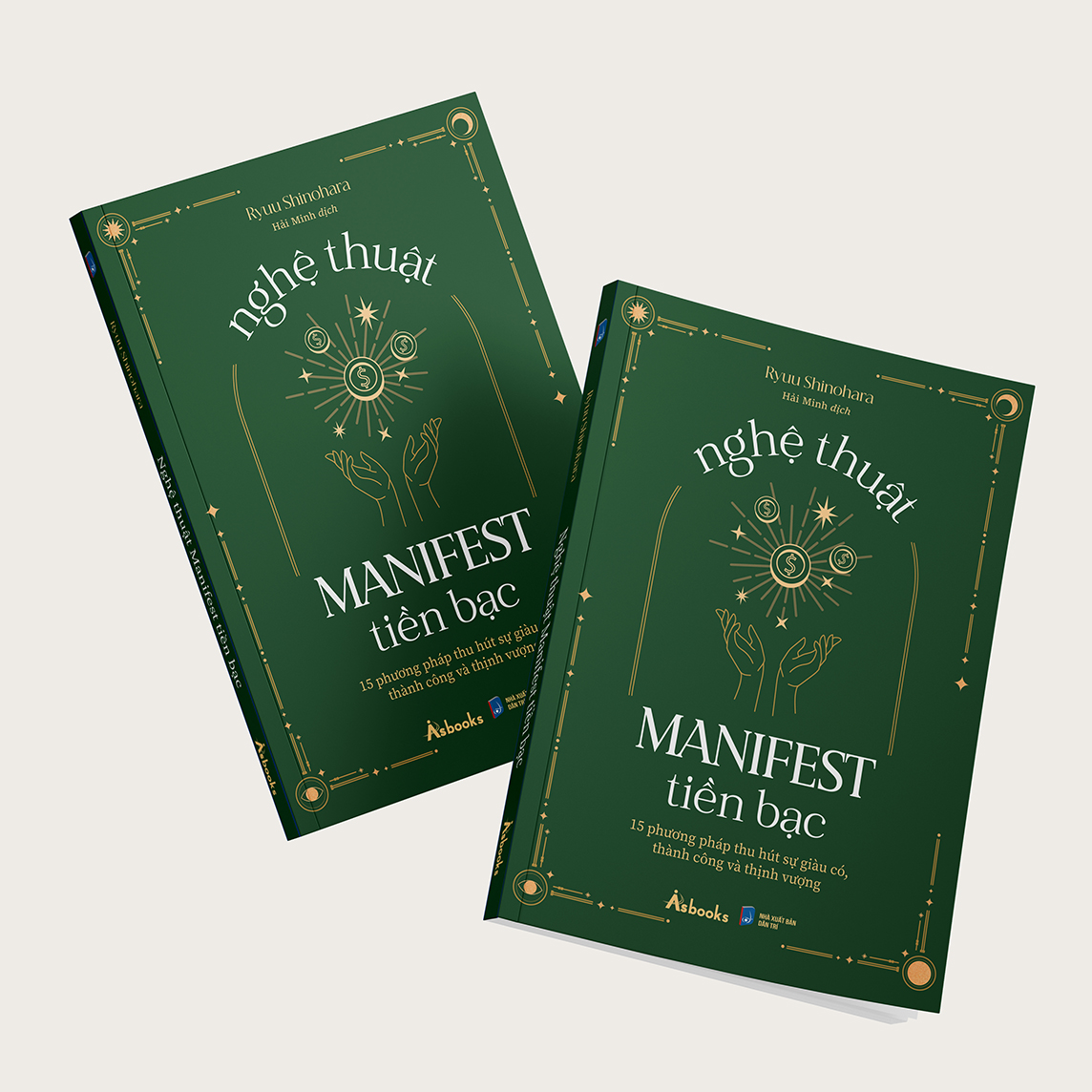 Nghệ Thuật Manifest Tiền Bạc - 15 Phương Pháp Thu Hút Sự Giàu Có, Thành Công Và Thịnh Vượng