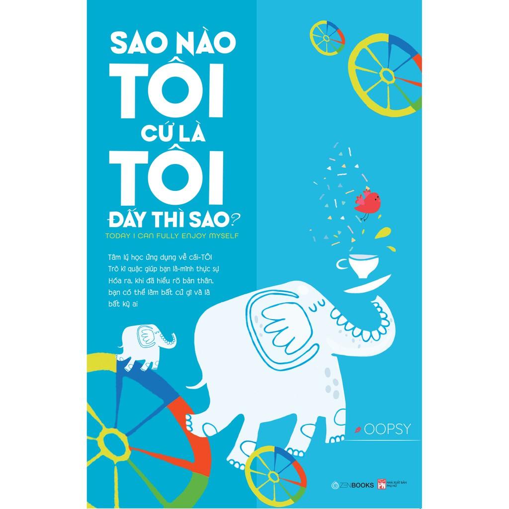 Sao Nào Tôi Cứ Là Tôi Đấy Thì Sao