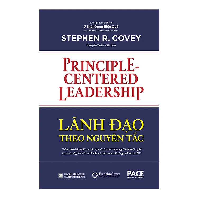 LÃNH ĐẠO THEO NGUYÊN TẮC (Principle-Centered Leadership) - Stephen R. Covey - Nguyễn Tuấn Việt dịch - (bìa cứng)