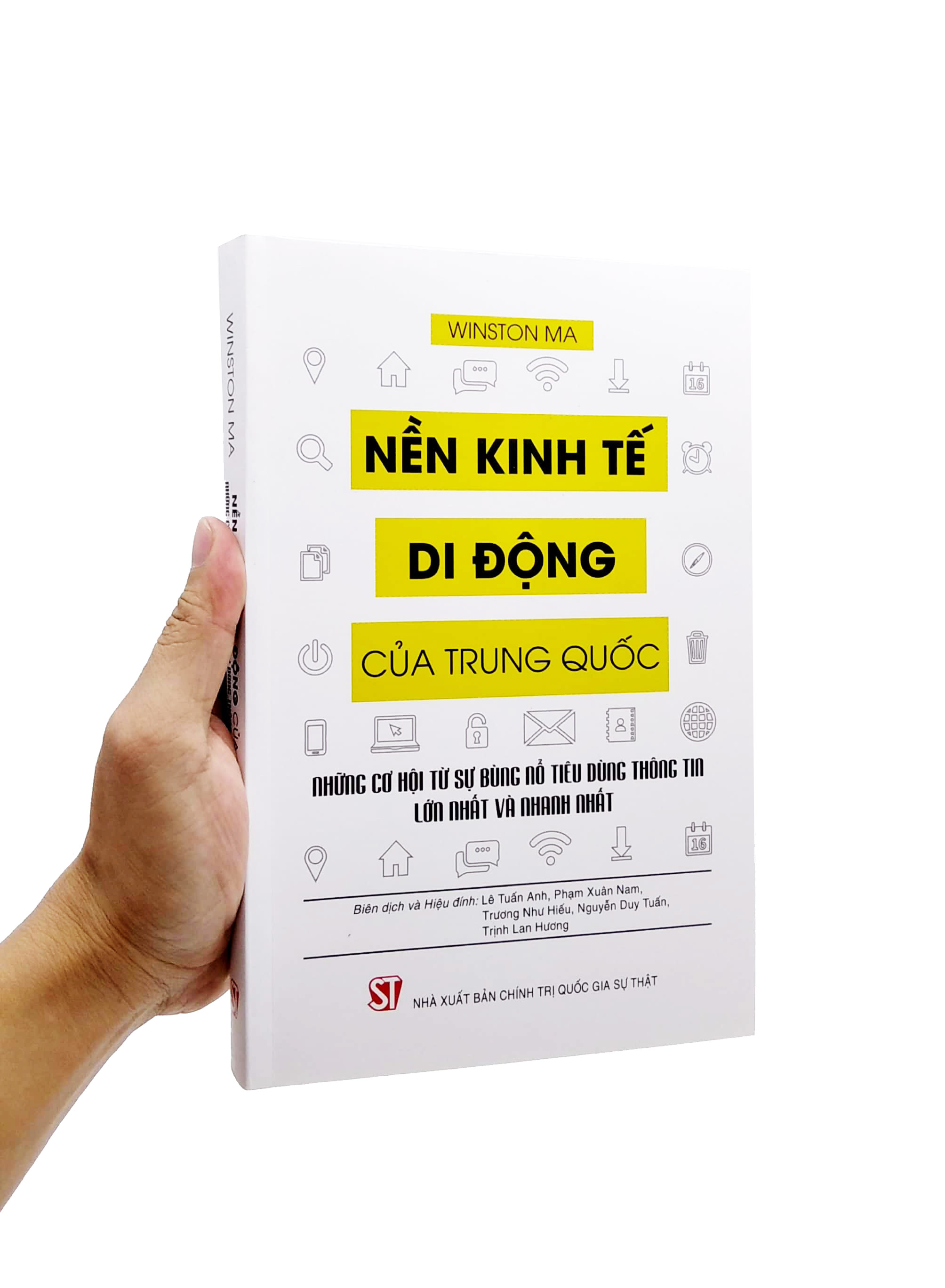 Nền Kinh Tế Di Động Của Trung Quốc: Những cơ hội từ sự bùng nổ tiêu dùng thông tin lớn nhất và nhanh nhất - Winston Ma - Nhiều dịch giả -