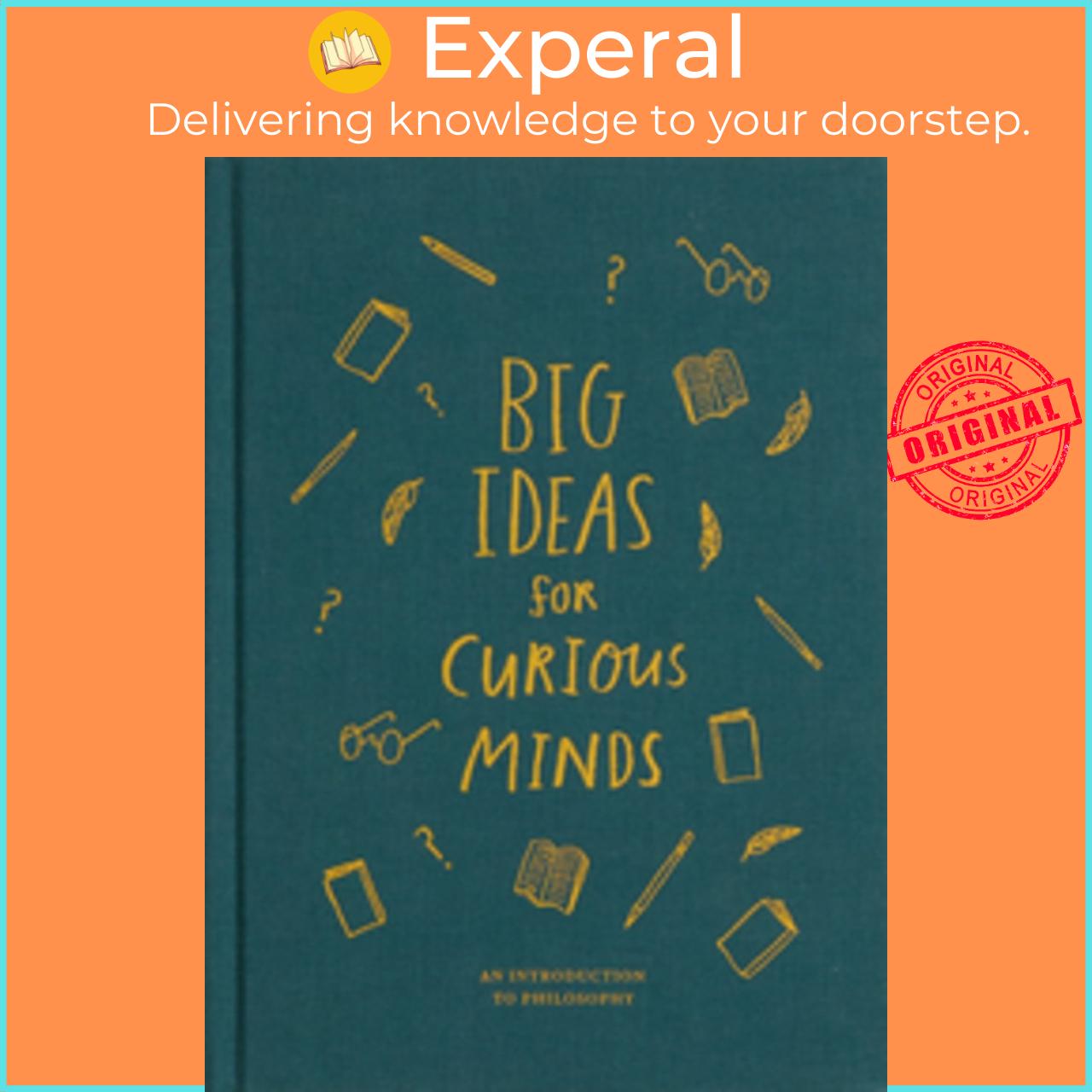 Sách - Big Ideas for Curious Minds: An Introduction to Philosophy by The School of Life (UK edition, hardcover)