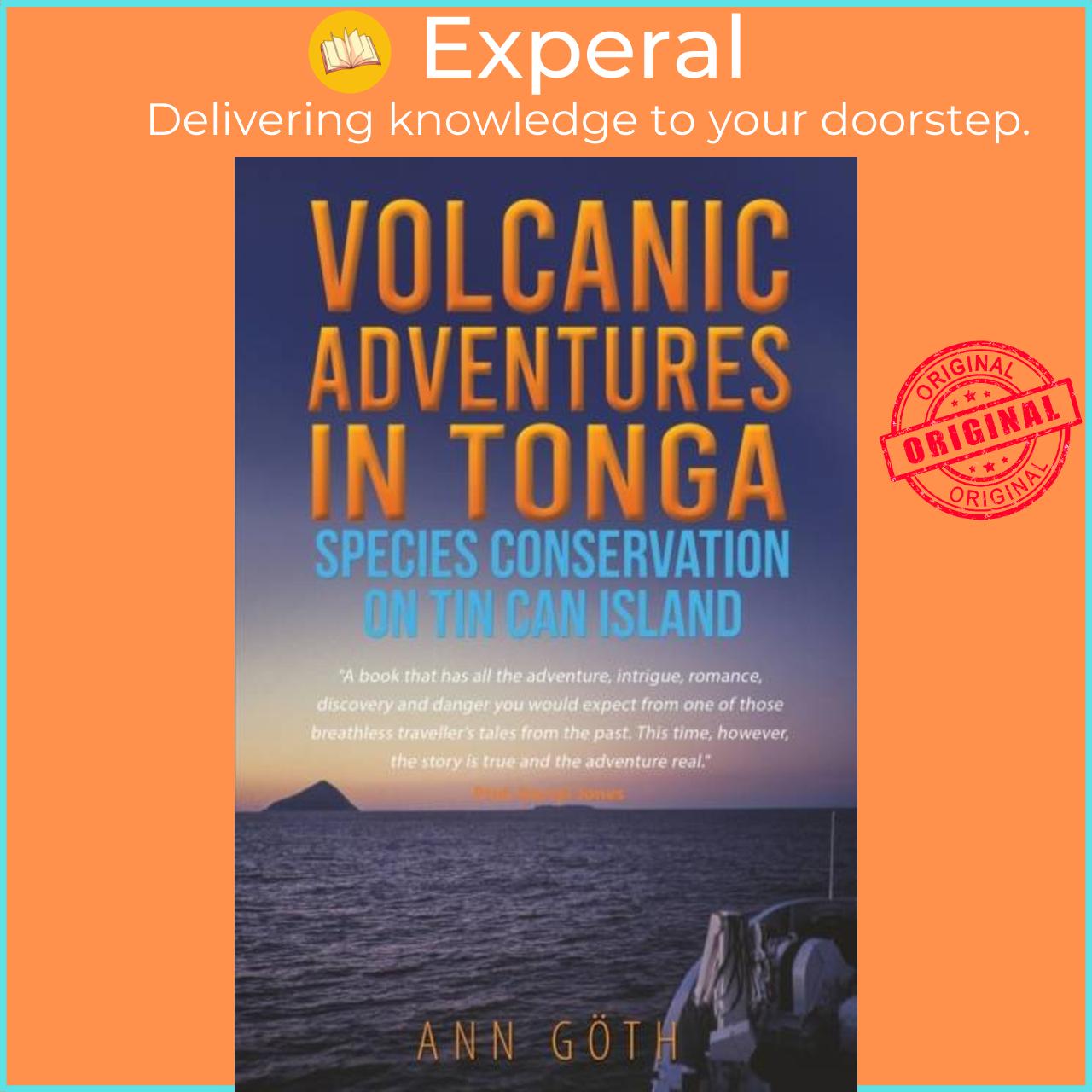 Sách - Volcanic Adventures in Tonga - Species Conservation on Tin Can Island by Ann Goeth (UK edition, paperback)