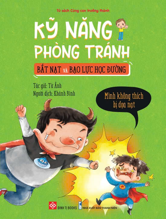 Sách - Kỹ năng phòng tránh bắt nạt và bạo lực học đường - Đinh Tị Books