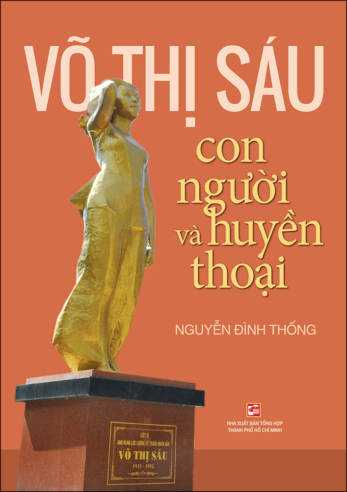 Võ Thị Sáu – Con Người Và Huyền Thoại (Tái Bản 2020)