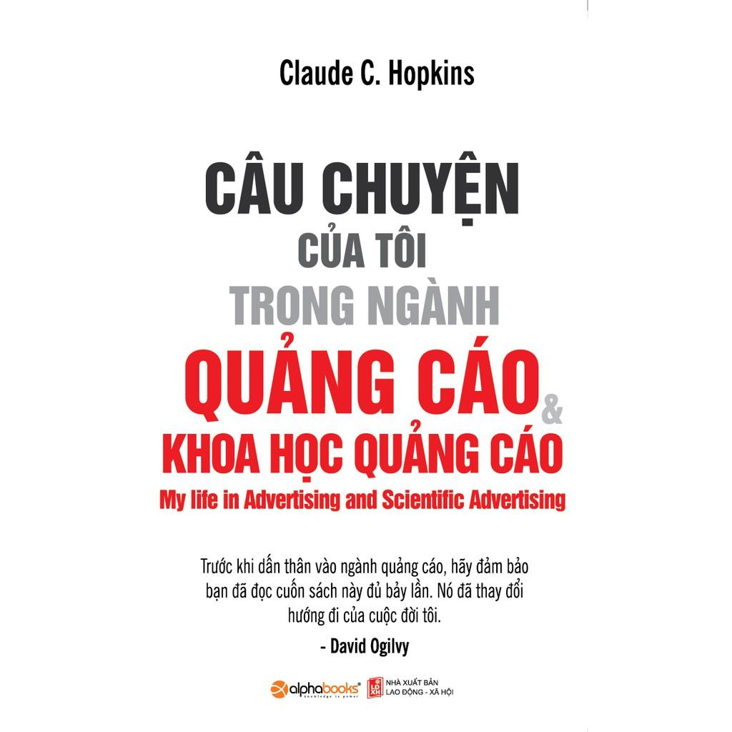 Câu Chuyện Của Tôi Trong Ngành Quảng Cáo Và Khoa Học Quảng Cáo - Claude C. Hopkins (Tái Bản) - Bản Quyền