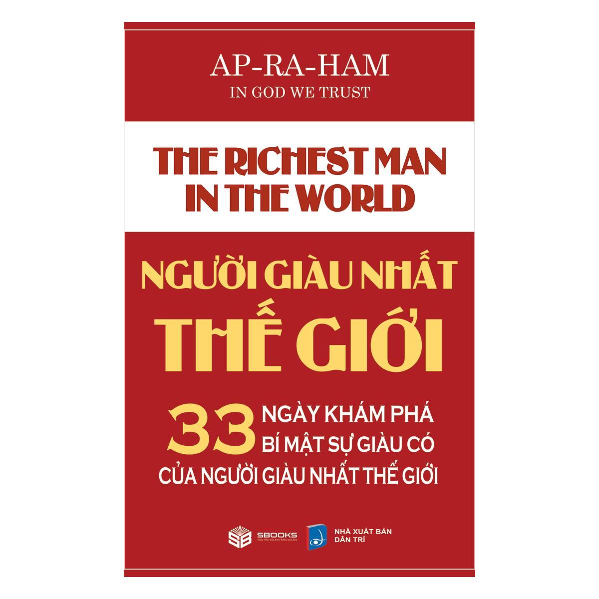 Sách - Người Giàu Nhất Thế Giới (AP-RA-HAM) - Sbooks