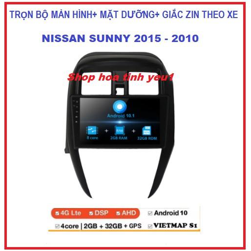 COMBO Màn hình DVD Android dùng cho xe ô tô NISSAN SUNNY 2015-2020 kết nối Wifi hoặc sim 4G, GPS dẫn đường+ MẶT DƯỠNG.