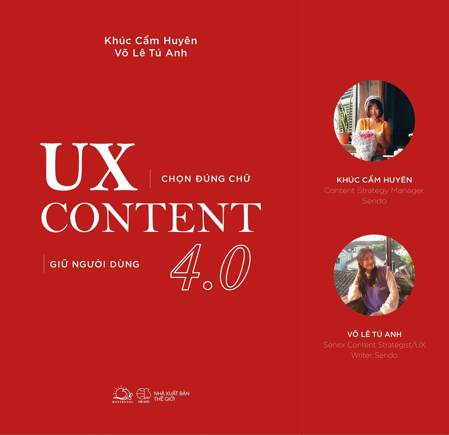 UX CONTENT 4.0 - Chọn Đúng Chữ, Giữ Người Dùng (Tái Bản)