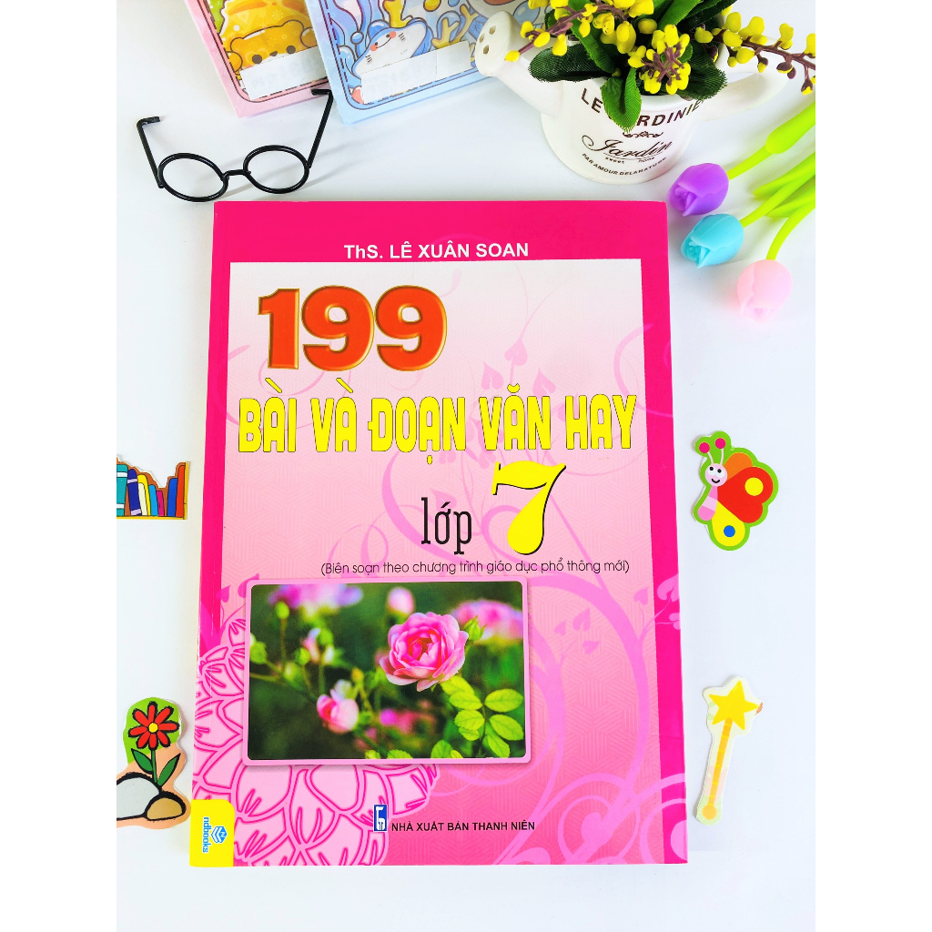 Sách - 199 Bài và Đoạn Văn Hay lớp 7 - Biên soạn theo chương trình GDPT mới - ndbooks